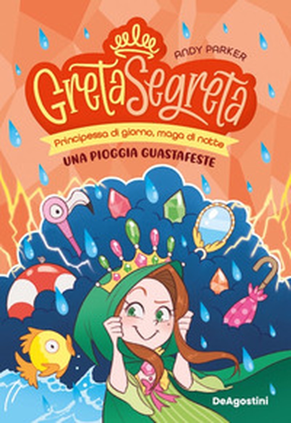 Una pioggia guastafeste. Greta segreta - Vol. 4 - Librerie.coop Una pioggia guastafeste. Greta segreta - Vol. 4 - Librerie.coop