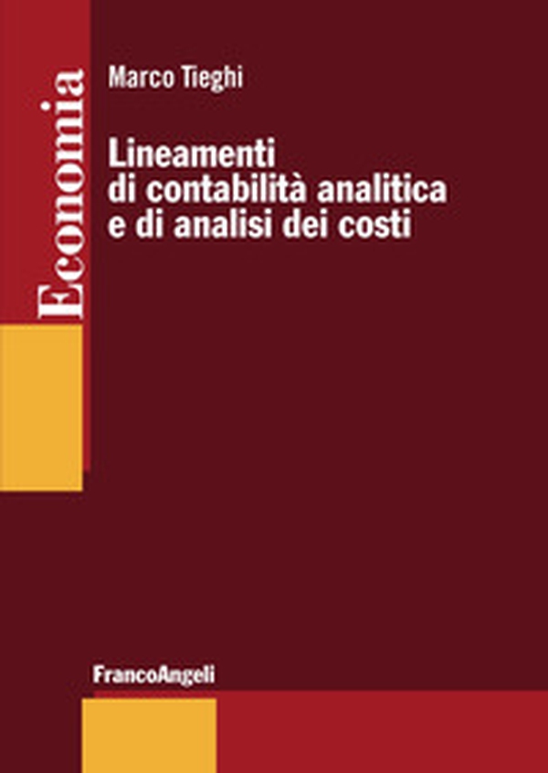 Lineamenti di contabilità analitica e di analisi dei costi - Librerie.coop Lineamenti di contabilità analitica e di analisi dei costi - Librerie.coop