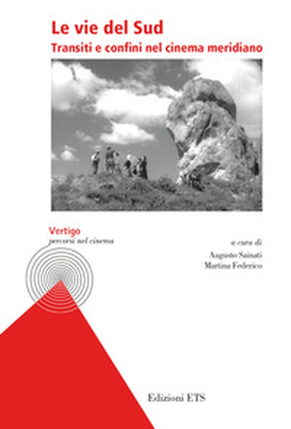 Le vie del Sud. Transiti e confini nel cinema meridiano - Librerie.coop Le vie del Sud. Transiti e confini nel cinema meridiano - Librerie.coop