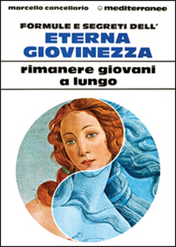 Formule e segreti dell'eterna giovinezza - Librerie.coop Formule e segreti dell'eterna giovinezza - Librerie.coop