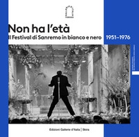 Non ha l'età. Il Festival di Sanremo in bianco e nero 1951-1976 - Librerie.coop