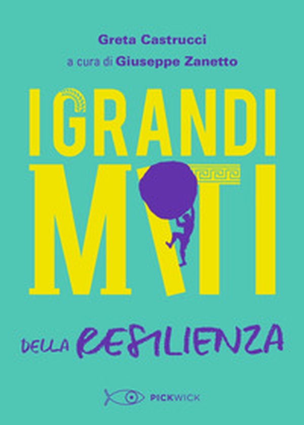 I grandi miti della resilienza - Librerie.coop I grandi miti della resilienza - Librerie.coop
