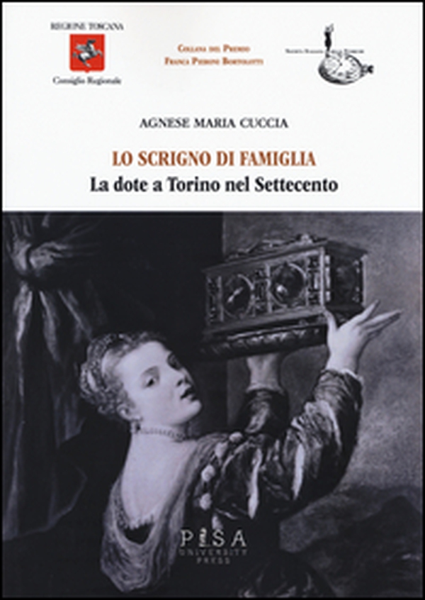 Lo scrigno di famiglia. La dote a Torino nel Settecento - Librerie.coop Lo scrigno di famiglia. La dote a Torino nel Settecento - Librerie.coop