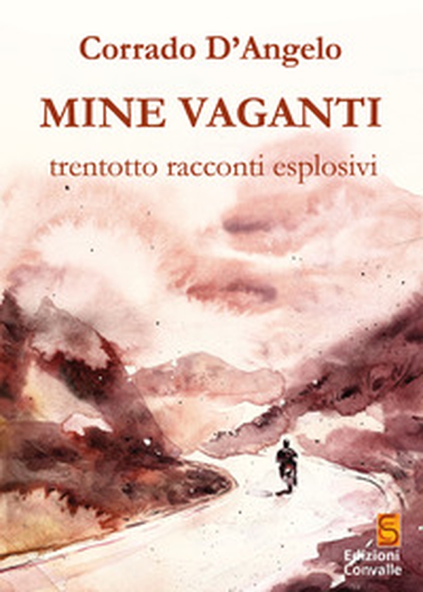 Mine vaganti. Trentotto racconti esplosivi - Librerie.coop Mine vaganti. Trentotto racconti esplosivi - Librerie.coop