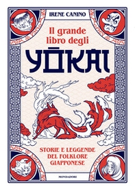 Il grande libro degli yokai. Storie e leggende del folklore giapponese - Librerie.coop