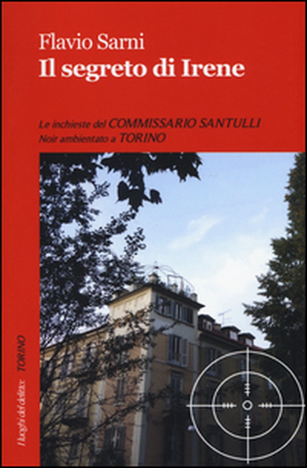 Il segreto di Irene. Le inchieste del commissario Santulli - Librerie.coop Il segreto di Irene. Le inchieste del commissario Santulli - Librerie.coop