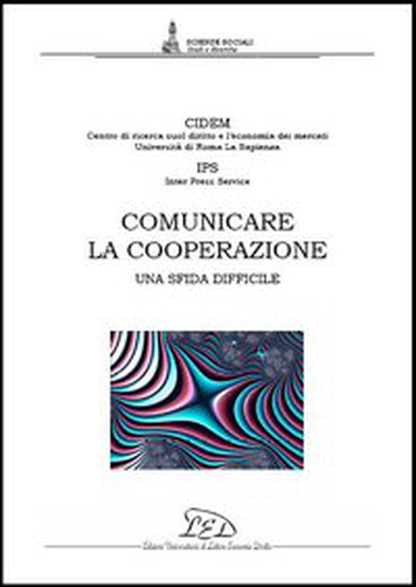Comunicare la cooperazione. Una sfida difficile - Librerie.coop Comunicare la cooperazione. Una sfida difficile - Librerie.coop