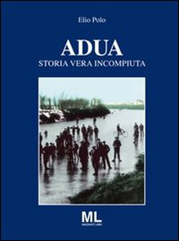 Adua. Storia vera incompiuta - Librerie.coop Adua. Storia vera incompiuta - Librerie.coop