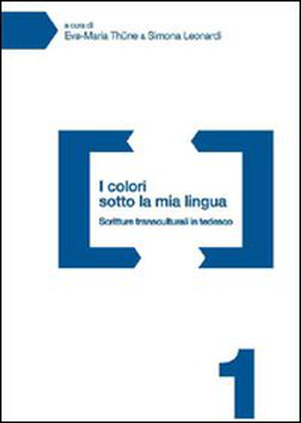 I colori sotto la mia lingua. Scritture transculturali in tedesco - Librerie.coop I colori sotto la mia lingua. Scritture transculturali in tedesco - Librerie.coop