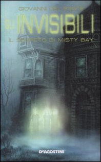 Il segreto di Misty Bay. Gli Invisibili - Librerie.coop