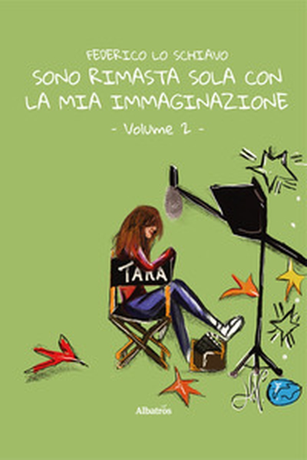 Sono rimasta sola con la mia immaginazione - Vol. 2 - Librerie.coop Sono rimasta sola con la mia immaginazione - Vol. 2 - Librerie.coop