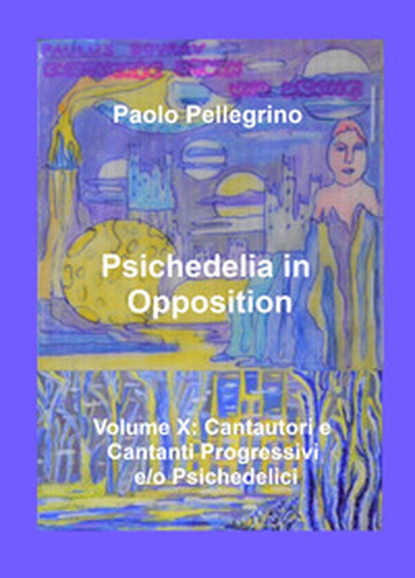Psichedelia in opposition - Vol. 10 - Librerie.coop Psichedelia in opposition - Vol. 10 - Librerie.coop