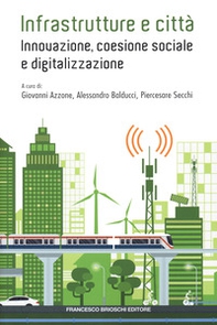 Infrastrutture e città: innovazione, coesione sociale e digitalizzazione - Librerie.coop