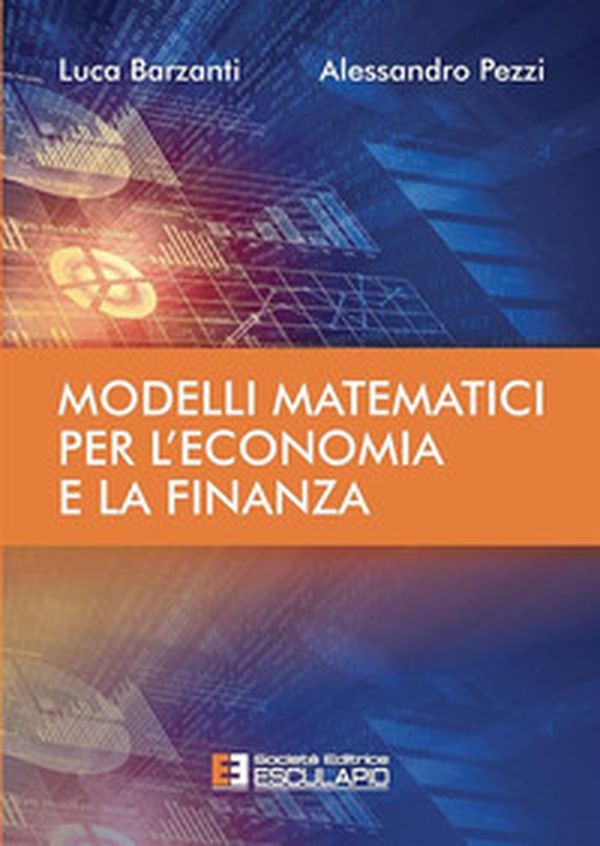 Modelli matematici per l'economia e la finanza - Librerie.coop Modelli matematici per l'economia e la finanza - Librerie.coop