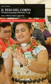 Il peso del corpo. Un'analisi antropologica dell'obesità a Tonga - Librerie.coop