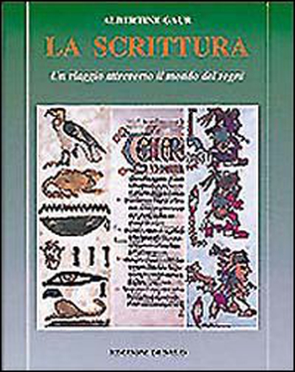 La scrittura. Un viaggio attraverso il mondo dei segni - Librerie.coop La scrittura. Un viaggio attraverso il mondo dei segni - Librerie.coop