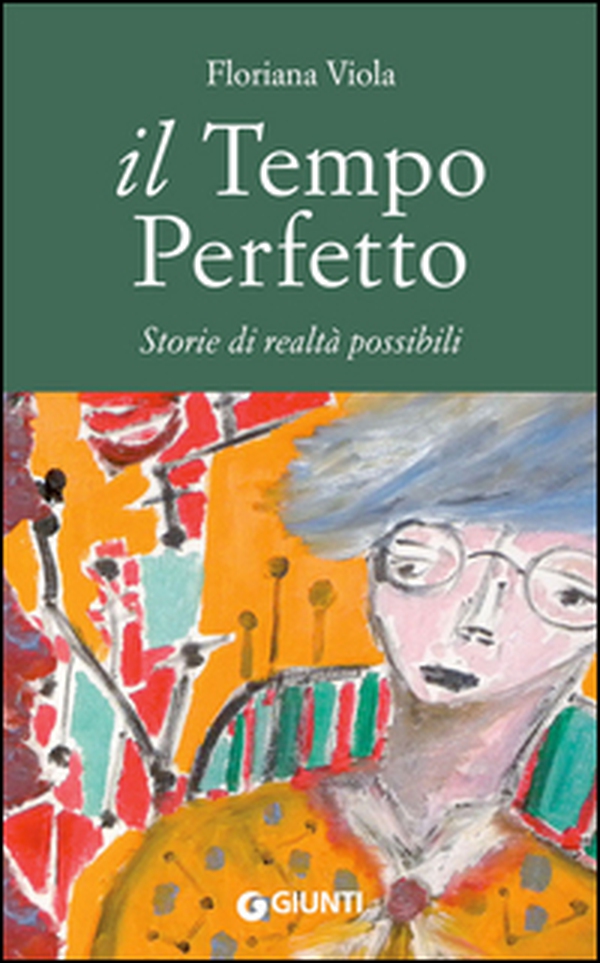Il tempo perfetto. Storie di realtà possibili - Librerie.coop Il tempo perfetto. Storie di realtà possibili - Librerie.coop
