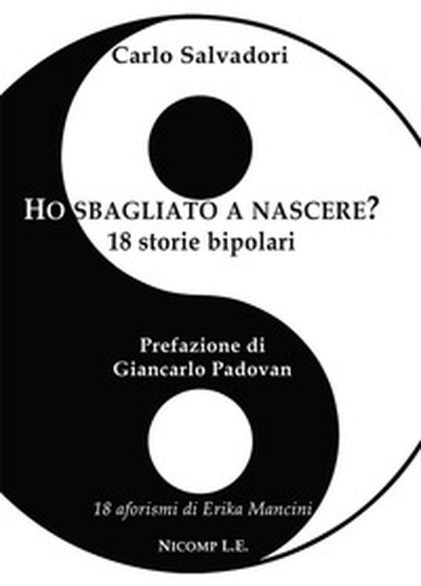 Ho sbagliato a nascere? 18 storie bipolari - Librerie.coop Ho sbagliato a nascere? 18 storie bipolari - Librerie.coop