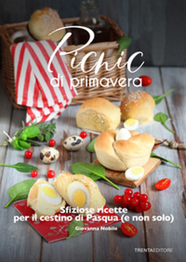 Picnic di primavera. Sfiziose ricette per il cestino di Pasqua (e non solo) - Librerie.coop Picnic di primavera. Sfiziose ricette per il cestino di Pasqua (e non solo) - Librerie.coop