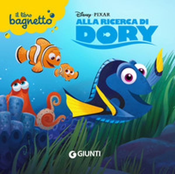 Alla ricerca di Dory. Il libro bagnetto - Librerie.coop Alla ricerca di Dory. Il libro bagnetto - Librerie.coop