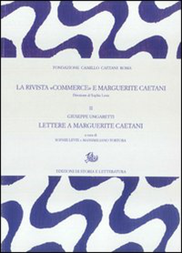 La rivista «Commerce» e Marguerite Caetani - Vol. 2 - Librerie.coop La rivista «Commerce» e Marguerite Caetani - Vol. 2 - Librerie.coop