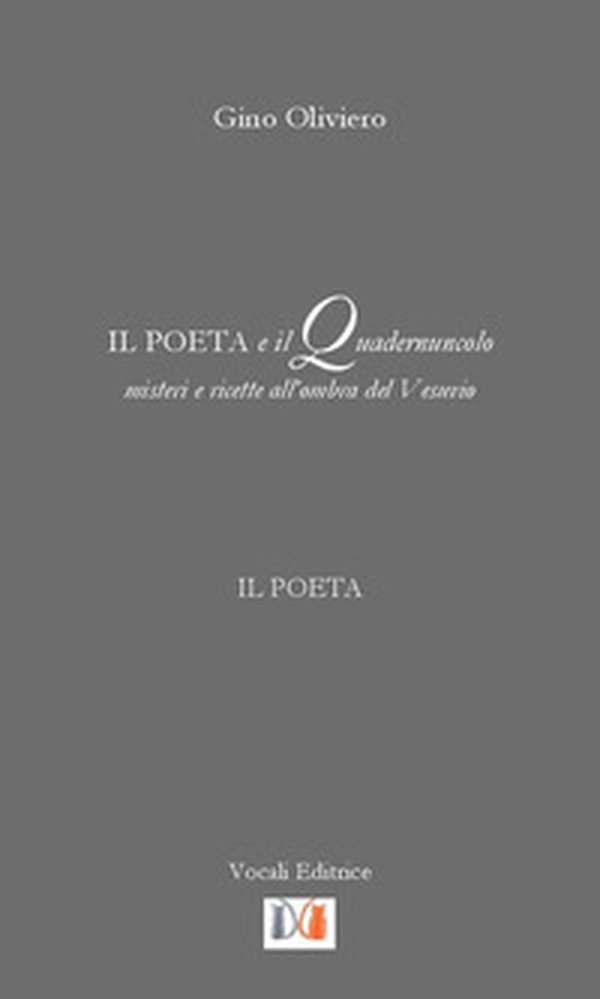 Il poeta e il quadernuncolo. Misteri e ricette all'ombra del Vesuvio - Librerie.coop Il poeta e il quadernuncolo. Misteri e ricette all'ombra del Vesuvio - Librerie.coop