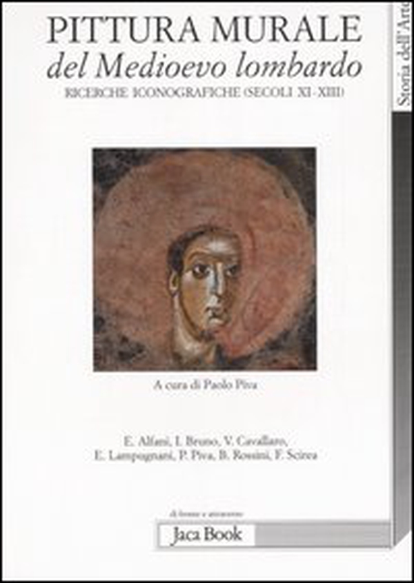 Pittura murale del Medioevo lombardo. Ricerche iconografiche (Secoli XI-XIII) - Librerie.coop Pittura murale del Medioevo lombardo. Ricerche iconografiche (Secoli XI-XIII) - Librerie.coop