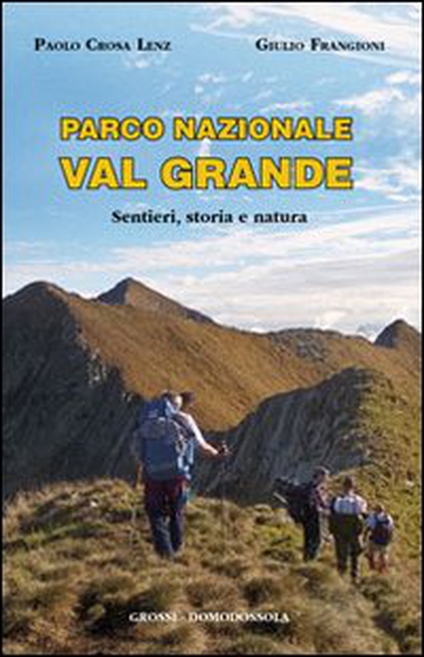 Parco nazionale Val Grande. Sentieri, storia e natura - Librerie.coop Parco nazionale Val Grande. Sentieri, storia e natura - Librerie.coop
