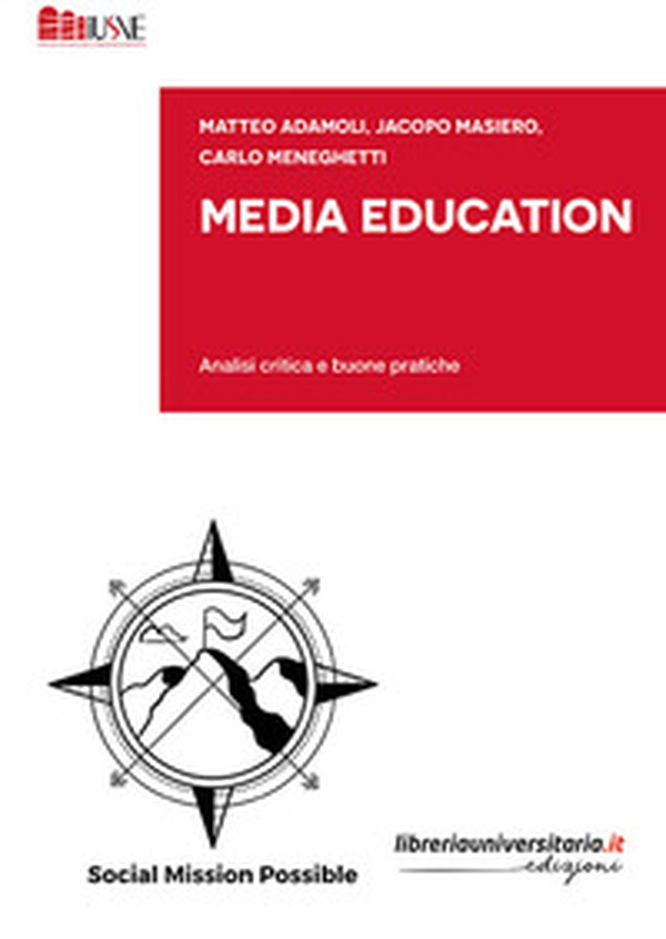 Media Education. Analisi critica e buone pratiche - Librerie.coop Media Education. Analisi critica e buone pratiche - Librerie.coop