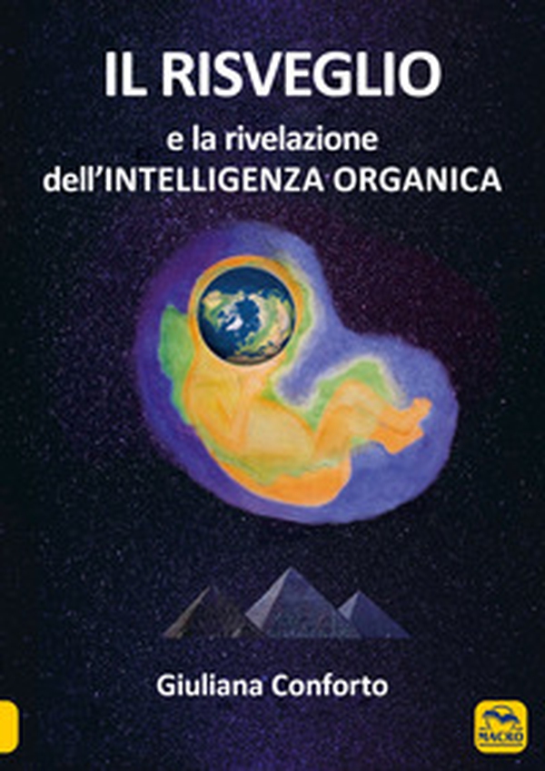 Il risveglio e la rivelazione dell'intelligenza organica - Librerie.coop Il risveglio e la rivelazione dell'intelligenza organica - Librerie.coop
