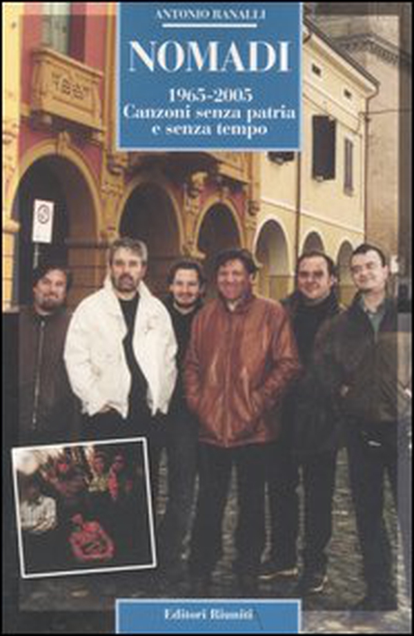 Nomadi. 1965-2005. Canzoni senza patria e senza tempo - Librerie.coop Nomadi. 1965-2005. Canzoni senza patria e senza tempo - Librerie.coop