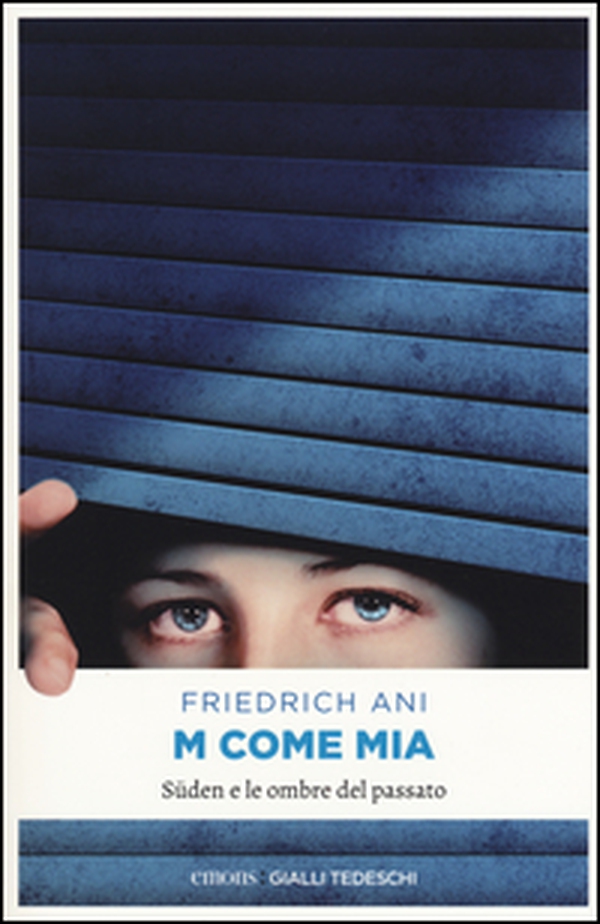 M come Mia. Süden e le ombre del passato - Librerie.coop M come Mia. Süden e le ombre del passato - Librerie.coop