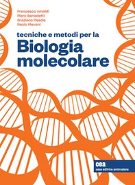 Tecniche e metodi per la biologia molecolare - Librerie.coop