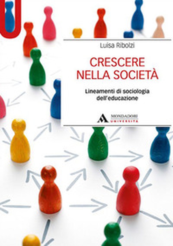 Crescere nella società. Lineamenti di sociologia dell'educazione - Librerie.coop Crescere nella società. Lineamenti di sociologia dell'educazione - Librerie.coop