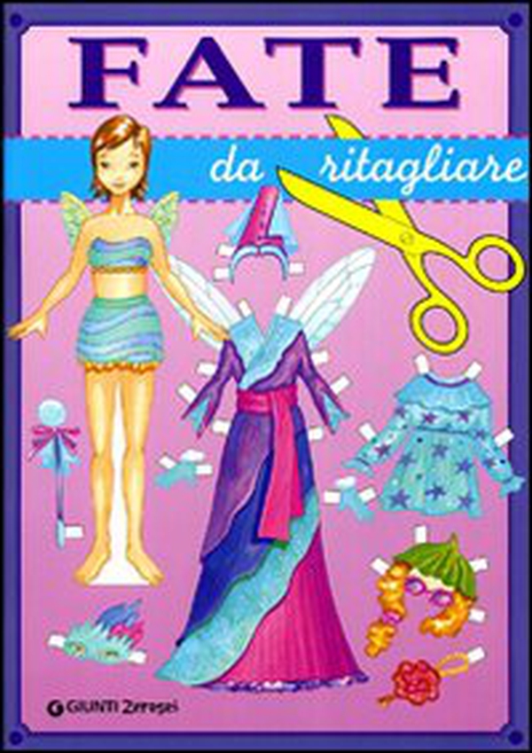 Fate da ritagliare - Librerie.coop Fate da ritagliare - Librerie.coop