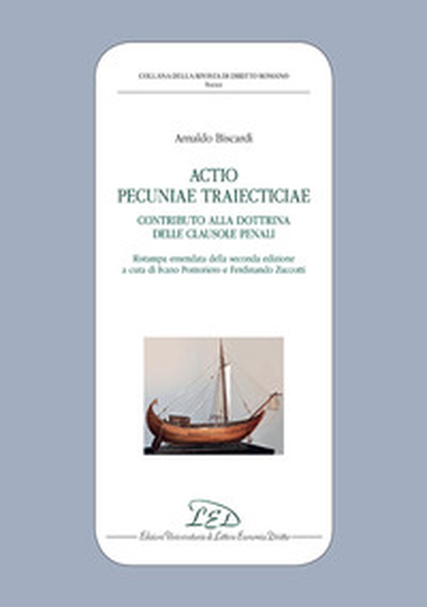 Actio pecuniae traiecticiae. Contributo alla dottrina delle clausole penali - Librerie.coop Actio pecuniae traiecticiae. Contributo alla dottrina delle clausole penali - Librerie.coop