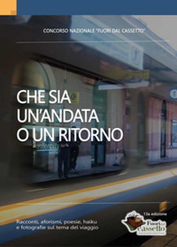 Che sia un'andata o un ritorno - Librerie.coop Che sia un'andata o un ritorno - Librerie.coop