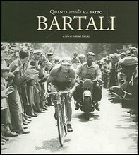 Quanta strada ha fatto Bartali - Librerie.coop