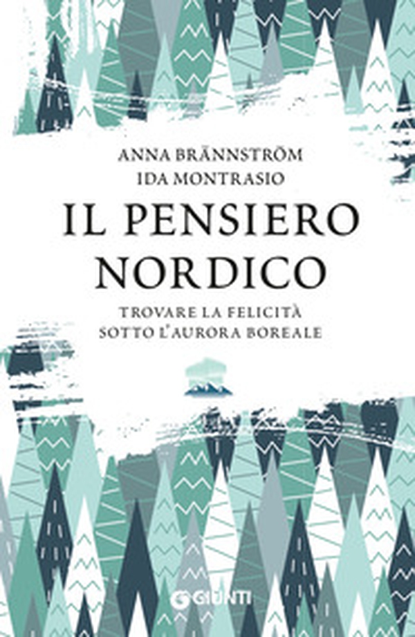 Il pensiero nordico. Trovare la felicità sotto l'aurora boreale - Librerie.coop Il pensiero nordico. Trovare la felicità sotto l'aurora boreale - Librerie.coop