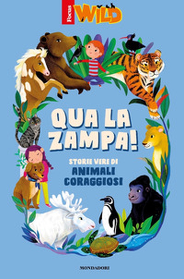 Qua la zampa! Storie vere di animali coraggiosi - Librerie.coop Qua la zampa! Storie vere di animali coraggiosi - Librerie.coop