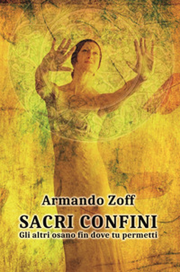 Sacri confini. Gli altri osano fin dove tu permetti - Librerie.coop Sacri confini. Gli altri osano fin dove tu permetti - Librerie.coop