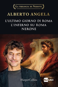 La trilogia di Nerone: L'ultimo giorno di Roma-L'inferno su Roma-Nerone - Librerie.coop