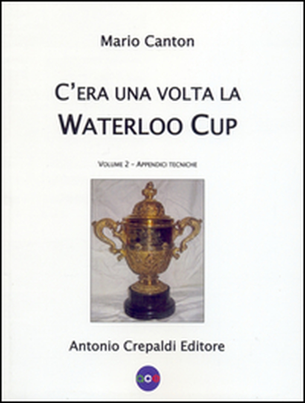 C'era una volta la Waterloo Cup. Appendici tecniche - Librerie.coop C'era una volta la Waterloo Cup. Appendici tecniche - Librerie.coop