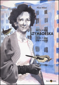 Wislawa Szymborska. Si dà il caso che io sia qui - Librerie.coop