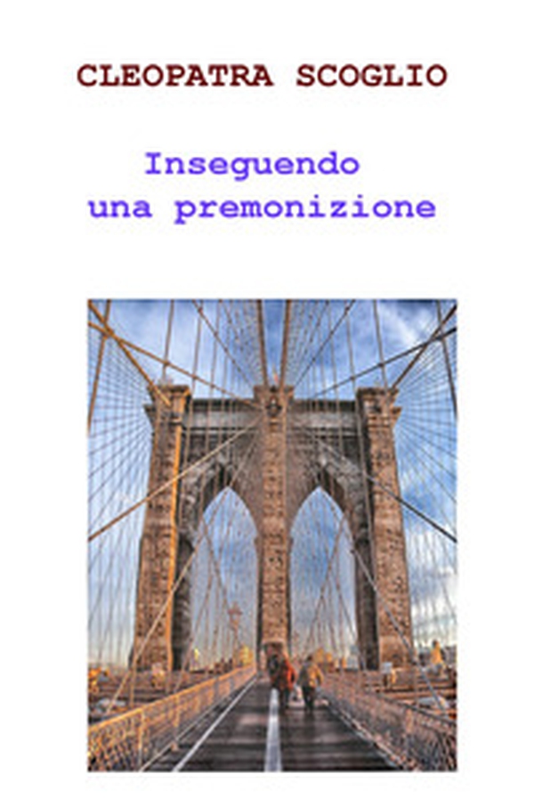 Inseguendo una premonizione - Librerie.coop Inseguendo una premonizione - Librerie.coop