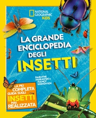La grande enciclopedia degli insetti - Librerie.coop