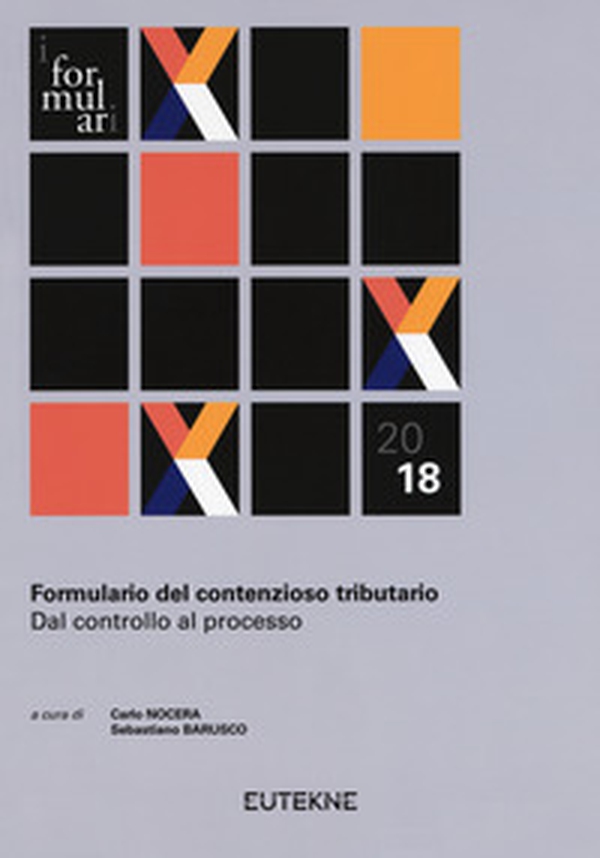 Formulario del contenzioso tributario. Dal controllo al processo - Librerie.coop Formulario del contenzioso tributario. Dal controllo al processo - Librerie.coop