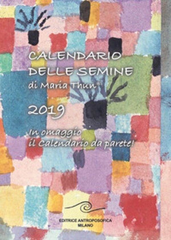 Calendario delle semine 2019 - Librerie.coop Calendario delle semine 2019 - Librerie.coop