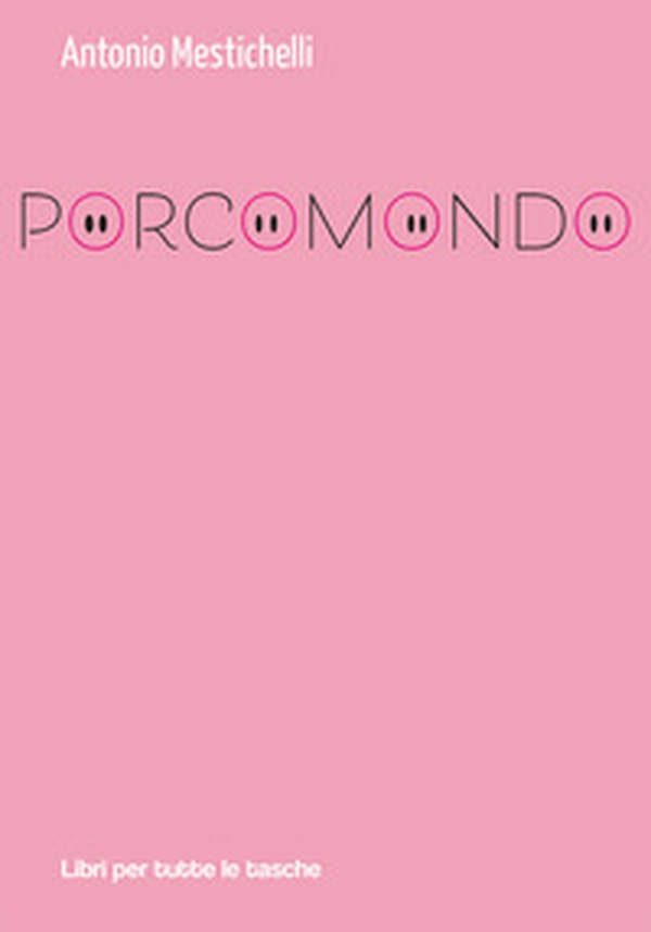 Porcomondo - Librerie.coop Porcomondo - Librerie.coop