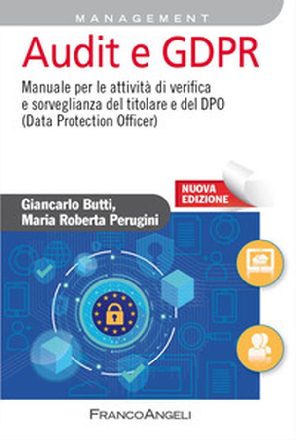Audit e GDPR. Manuale per le attività di verifica e sorveglianza del titolare e del DPO (Data Protection Officer) - Librerie.coop Audit e GDPR. Manuale per le attività di verifica e sorveglianza del titolare e del DPO (Data Protection Officer) - Librerie.coop